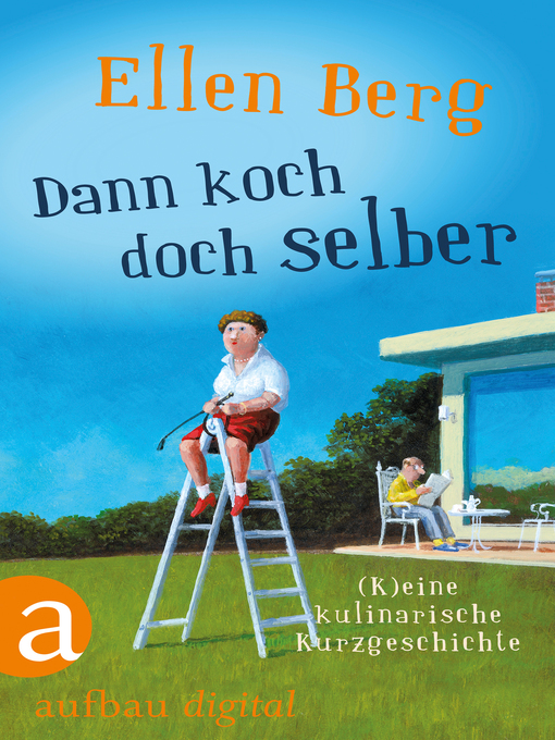 Titeldetails für Dann koch doch selber nach Ellen Berg - Verfügbar